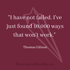 I Have Not Failed I Ve Just Found 10 000 Ways That Won T Work Thomas Edison Inspirational Quot Thomas Edison Quotes Encouragement Quotes Be Yourself Quotes