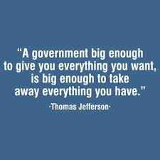 Be careful what you wish for. A Government Big Enough To Give You Everything You Want Is Big Enough To Take Away Everything You H Quotable Quotes Cool Words Powerful Words