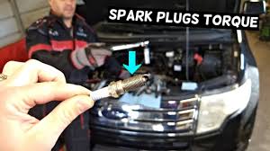 Ford Edge Spark Plugs Torque Specs 3 5 2007 2008 2009 2010 2011 2012 2013