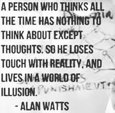 Maybe you would like to learn more about one of these? Felt This Alan Watts Quote Belonged Here Infp