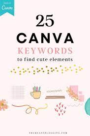 125 Canva Keywords For Elements To Make Creative Designs Free Pdf Canva Tutorial Canva Design Canvas
