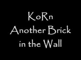 Korn Another Brick In The Wall Pink Floyd Cover Korn Another Brick In The Wall Pink Floyd Cover Brick In The Wall Pink Floyd Cover Korn