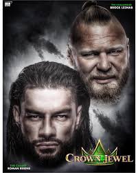 5 currently planned matches for Crown Jewel, according to WWFOldSchool: *  Roman Reigns vs Brock Lesnar (Universal Championship) * Bobby Lashley vs  Goldberg * Edge vs Seth Rollins * Final of the