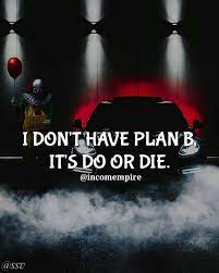 Motivation Quotes Money On Instagram It S Do Or Die Follow Us For More Motivation Incomempire Incomempire Incomempire Turn On Post Notificati