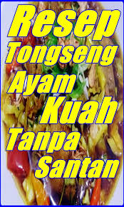Selain mudah, resep ini juga memiliki nutrisi yang ringgal dan lengkap karena bisa. Resep Tongseng Ayam Kuah Tanpa Santan Terlengkap Fur Android Apk Herunterladen