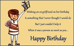 Pick out one of these wishes and send to your ex you still care about and you would like so much to be friends with again. Funny Birthday Quotes For Ex Girlfriend Birthday Quotes For Girlfriend Birthday Wishes For Boyfriend Birthday Quotes Funny