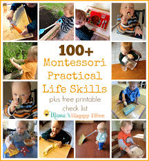 To download the printable, please join montessori nature via the subscriber form below. 100 Montessori Practical Life Skills Mama S Happy Hive