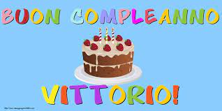 Vittorio Cartoline Di Compleanno Messaggiauguricartoline Com