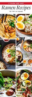 17 Warm And Cozy Ramen Recipes To Try At Home Recipes Quick Dinner Recipes Soup Recipes