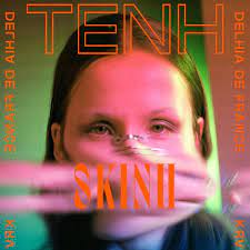 TENH – Skinh Lyrics | Genius Lyrics