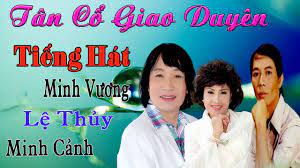 Minh vương, lệ thủy trong trích đoạn 'tô ánh nguyệt'. Ca Cá»• Cáº£i LÆ°Æ¡ng Minh VÆ°Æ¡ng Lá»‡ Thá»§y Minh Cáº£nh Ä'áº·c Biá»‡t Tan Cá»• Giao Duyen Ca Vá»ng Cá»• Tuyá»‡t Pháº©m Youtube