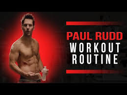 paul rudd workout routine guide you