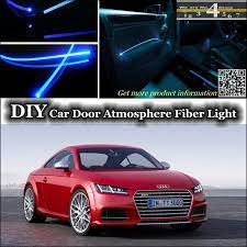 For Audi Tt Tts Interior Ambient Light Tuning Atmosphere Fiber Optic Band Lights Inside Door Panel Illumination Not El Light Audi Tt Interior Lights Audi Tt
