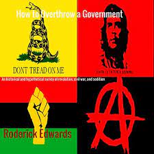 Jul 15, 2016 · do we have the right to overthrow our government? How To Overthrow A Government Horbuch Download Von Roderick Edwards Audible De Gelesen Von Radostin Radev