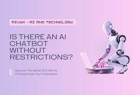 Is There an AI Chatbot Without Restrictions? - AI Vyx