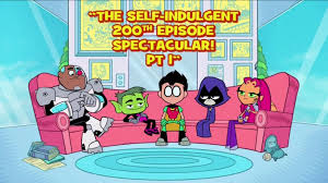 Stephen ouimette, alyson court, tabitha st. The Self Indulgent 200th Episode Spectacular Teen Titans Go Wiki Fandom