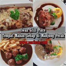 Adakah ipoh sebuah tempat menarik? Iwan Grill Place Tempat Makan Sedap Di Manjung Perak Eintan Nurfuzie Lifestyle Beauty Travel Tips Rawatan Kucing Review