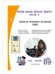 Soal ulangan desain grafis kelas 10 semester 1 kurikulum belajar. Modul Dasar Dasar Desain Grafis Jilid 2 Final Pdf