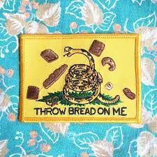 Throw Bread On Me Patch Sticker By Brad Rohloff Embroidered Patches Patches Pin And Patches