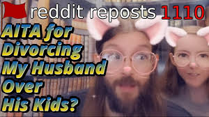 AITA for Divorcing My Husband Over His Kids?