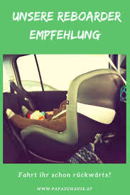 Reboard Kindersitze Sind Bis Zu 5 Mal Sicherer Als Nach Vorne Gerichtete Kindersitze Hattest Du Das Gewusst Kindersitz Re Kindersitz Kinder Autos Kinder