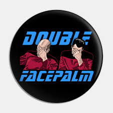 Image result for double facepalm
