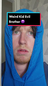 Weird Kid Meets His Evil Brother