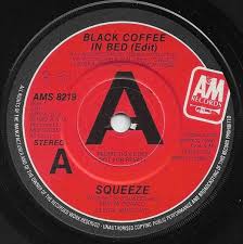 Squeeze – Black Coffee In Bed ...