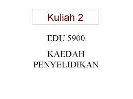 Berikut perbedaan antara penyelidikan dengan penyidikan: Kuliah 2 Edu 5900 Kaedah Penyelidikan Pernyataan Masalah