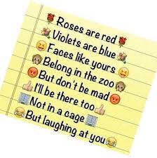 Maybe you would like to learn more about one of these? Roses Are Red Violets Are Blue Faces Like Yours Belong In The Zoo But Don T Be Mad I Ll Be There Too Not I Sarcastic Quotes Funny Funny Quotes Fun Quotes Funny