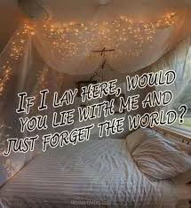 Will You Lie With Me And Just Forget The World If I Lay Here Would You Lie With Me And Just Forget The World Lie To Me You Lied Lie