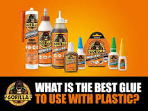 What Is The Best Glue For Plastic? | Gorilla Glue UK