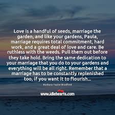 Love Is A Handful Of Seeds Marriage The Garden And Like Your Idlehearts