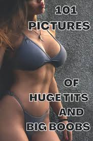 101 Pictures Of Huge Tits And Big Boobs: Fake Book Cover