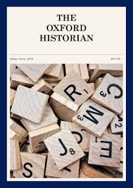 2020 / 2021 academic year. The Oxford Historian Hilary Term 2018 Faculty Of History
