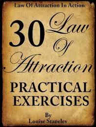 The secret power of the universe (using your subconscious mind, visualization & meditation for manifesting happiness, love, money & success) inspirational self help book. Law Of Attraction 30 Practical Exercises By Louise Stapely