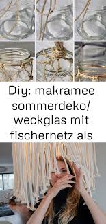 Diy Makramee Sommerdeko Weckglas Mit Fischernetz Als Windlicht Oder Vase Als Diy Fischernet 2 Chandelier Makeover Diy Chandelier Space Makeover