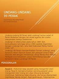 Dengan rahmat tuhan yang maha esa. Undang Undang 99 Perak
