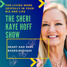 Listen to The Sheri Kaye Hoff Show podcast