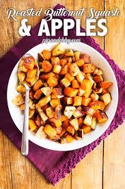 Butternut Squash And Apples Recipe Roast Em Up Pip And Ebby Recipe Butternut Squash Side Dish Butternut Squash Recipes Roasted Roasted Butternut