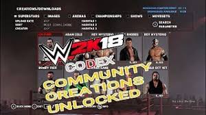 The wwe 2k17 is the biggest wwe games roaster ever featuring a massive list of wwe superstars, smack down live, nxt 205. Wwe 2k18 Codex Community Creations Unlocked By Be Like No One