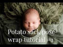 Newborn Photography Wrapping Tutorial 1 Part 1 Of 3 Easy Potato Sack Pose Great For Potato Sack Newborn Photography Newborn Photography Wrapping Tutorial
