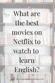 So they are a great way to improve your english vocabulary by learning english idioms and common american english slang. How To Use Netflix To Learn And Improve Your Level Of English Learn English Learning English