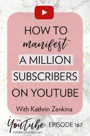 How Do You Manifest A Million Youtube Subscribers Listen To The Youtube Power Hour Podc Video Marketing Youtube Youtube Marketing Strategy Youtube Subscribers