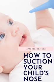 How To Suction Your Child S Nose Gentle Sleep Training Newborn Care Baby Feeding