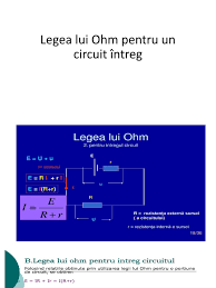 Lege lui ohm pentru o portiune de circuit. Legea Lui Ohm Pentru Un Circuit Intreg