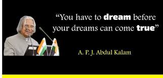 You Have To Dream Before Your Dreams Can Come True Meaning In English A P J Abdul Kalam Thought Quotes For Students With Images Inspirational Quotes For Students Quotes For Students Good Wishes Quotes