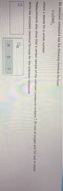 This classification does not require knowledge or speculation concerning reaction paths or mechanisms. An Unknown Compound Has The Following Chemical Chegg Com