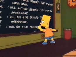5th Amendment A Set Of Rights Granted To Those Who Are Convicted Of A Crime Ratified December 15 1791 The Simpsons Bart Simpson Simpson