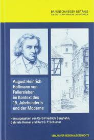 Schau dir angebote von hoffmann fallersleben auf ebay an. August Heinrich Hoffmann Von Fallersleben Im Kontext Des 19 Jahrhunderts Und Der Moderne Internationales Symposions Fallersleben 2017 Braunschweiger Beitrage Zur Deutschen Sprache Und Literatur Berghahn Cord Friedrich Henkel Gabriele Schuster